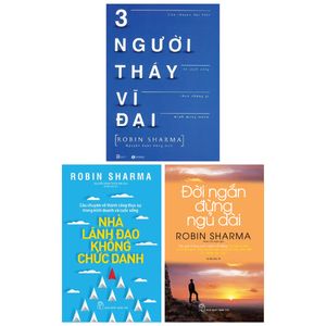 combo sách đời ngắn đừng ngủ dài + nhà lãnh đạo không chức danh + ba người thầy vĩ đại (bộ 3 cuốn)